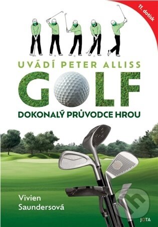 Kniha: Golf: dokonalý průvodce hrou (Vivien Saunders). Jota, 2026 Kniha: Golf: dokonalý průvodce hrou (Vivien Saunders). Jota, 2026