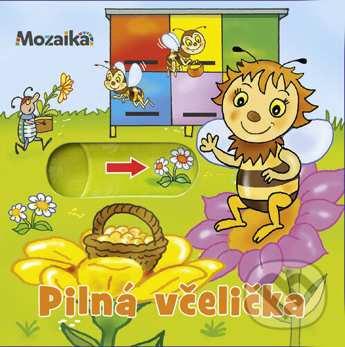 Kniha: Pilná včelička (Mozaik). Mozaik, 2023 Kniha: Pilná včelička (Mozaik). Mozaik, 2023