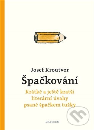 Kniha: Špačkování (Josef Kroutvor). Malvern, 2026 Kniha: Špačkování (Josef Kroutvor). Malvern, 2026