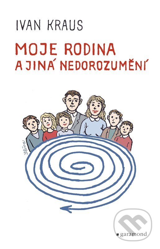 Kniha: Moje rodina a jiná nedorozumění (Ivan Kraus). Garamond, 2026 Kniha: Moje rodina a jiná nedorozumění (Ivan Kraus). Garamond, 2026