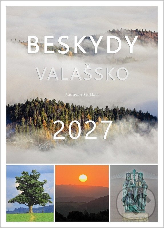 Kalendář Beskydy / Valašsko 2027 - nástěnný (Radovan Stoklasa). Justine, 2026 Kalendář Beskydy / Valašsko 2027 - nástěnný (Radovan Stoklasa). Justine, 2026