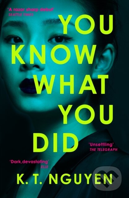 Kniha: You Know What You Did (K. T. Nguyen). Bedford Square, 2026 Kniha: You Know What You Did (K. T. Nguyen). Bedford Square, 2026
