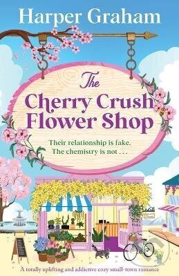 Kniha: Cherry Crush Flower Shop (Harper Graham). Bookouture, 2026 Kniha: Cherry Crush Flower Shop (Harper Graham). Bookouture, 2026