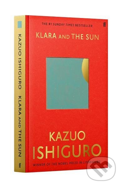Kniha: Klara and the Sun (Kazuo Ishiguro). Faber and Faber, 2021 Kniha: Klara and the Sun (Kazuo Ishiguro). Faber and Faber, 2021