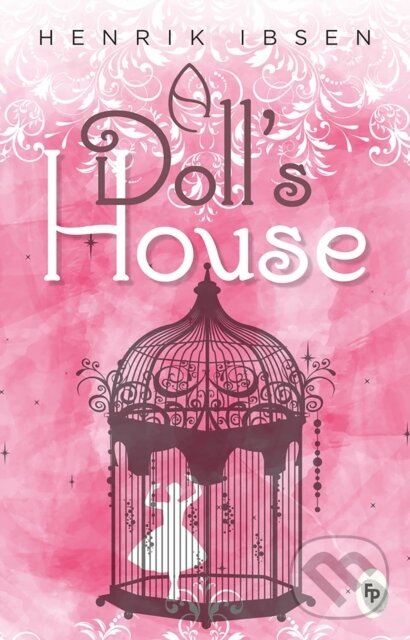Kniha: A Doll's House (Henrik Ibsen). , 2021 Kniha: A Doll's House (Henrik Ibsen). , 2021