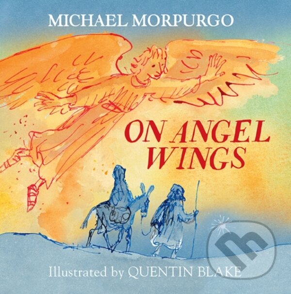 Kniha: On Angel Wings (Michael Morpurgo). Farshore, 2019 Kniha: On Angel Wings (Michael Morpurgo). Farshore, 2019