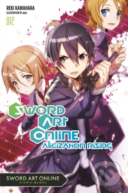 Kniha: Sword Art Online 12 (Reki Kawahara). Yen Press, 2017 Kniha: Sword Art Online 12 (Reki Kawahara). Yen Press, 2017