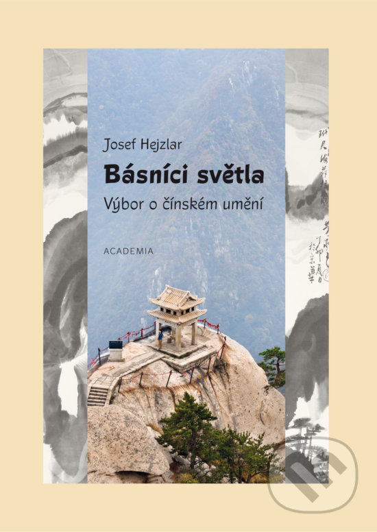 Kniha: Básníci světla (Josef Hejzlar). Academia, 2018 Kniha: Básníci světla (Josef Hejzlar). Academia, 2018