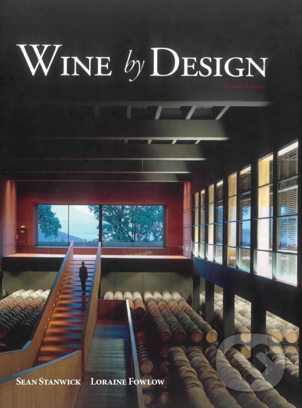 Kniha: Wine by Design (Sean Stanwick a Loraine Fowlow). John Wiley & Sons, 2010 Kniha: Wine by Design (Sean Stanwick a Loraine Fowlow). John Wiley & Sons, 2010
