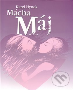Kniha: Máj (Karel Hynek Mácha). Nakladatelství Kalendář Liberecka, 2014 Kniha: Máj (Karel Hynek Mácha). Nakladatelství Kalendář Liberecka, 2014