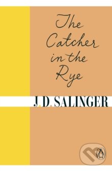 Kniha: The Catcher in the Rye (J.D. Salinger). Penguin Books, 2010 Kniha: The Catcher in the Rye (J.D. Salinger). Penguin Books, 2010