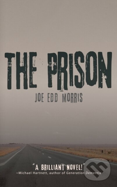 Kniha: The Prison (Joe Edd Morris). , 2019 Kniha: The Prison (Joe Edd Morris). , 2019