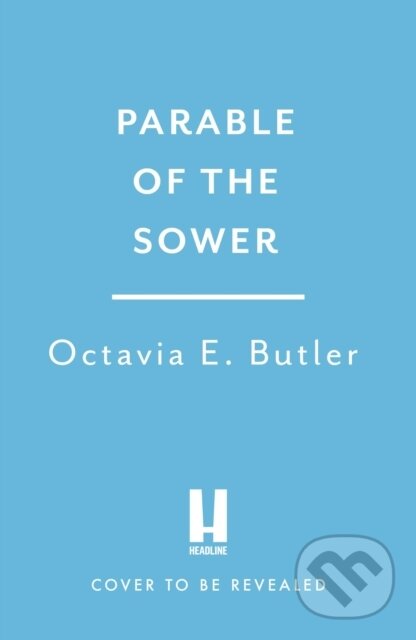Kniha: Parable of the Sower (Octavia E. Butler). Headline Book, 2026 Kniha: Parable of the Sower (Octavia E. Butler). Headline Book, 2026