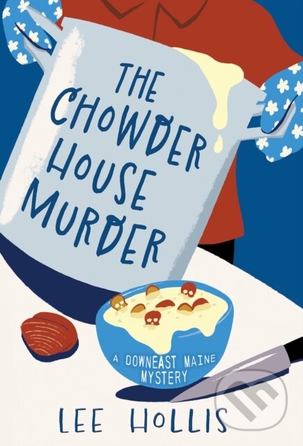 Kniha: The Chowder House Murder (Lee Hollis). Kensington Publishing Corporation, 2026 Kniha: The Chowder House Murder (Lee Hollis). Kensington Publishing Corporation, 2026