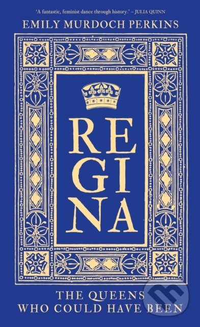 Kniha: Regina (Emily Murdoch Perkins). The History Press, 2026 Kniha: Regina (Emily Murdoch Perkins). The History Press, 2026