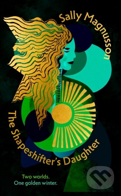 Kniha: The Shapeshifter's Daughter (Sally Magnusson). John Murray, 2026 Kniha: The Shapeshifter's Daughter (Sally Magnusson). John Murray, 2026
