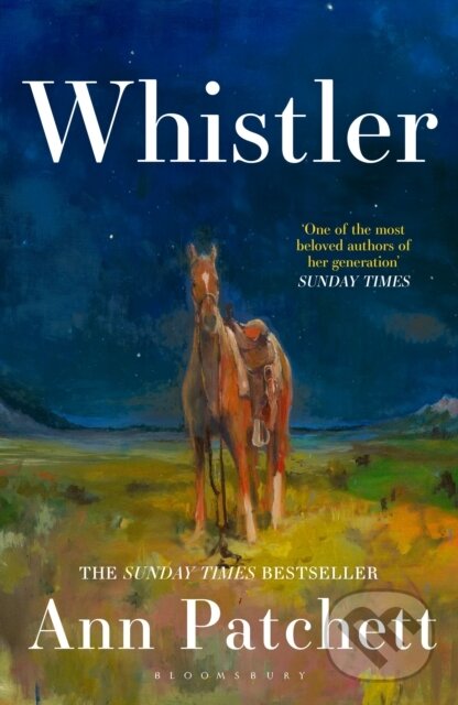 Kniha: Whistler (Ann Patchett). Bloomsbury, 2026 Kniha: Whistler (Ann Patchett). Bloomsbury, 2026