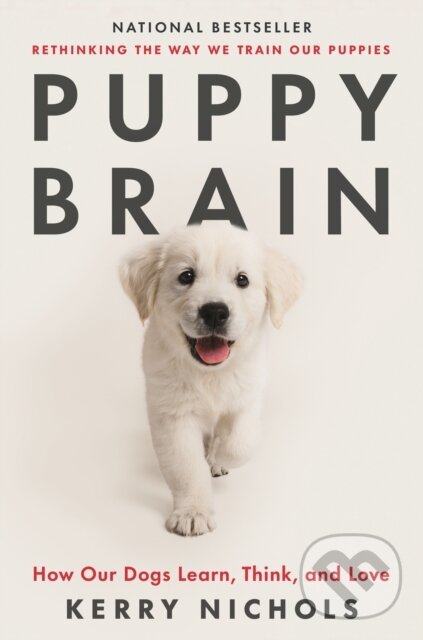 Kniha: Puppy Brain (Kerry Nichols). Celadon Books, 2024 Kniha: Puppy Brain (Kerry Nichols). Celadon Books, 2024