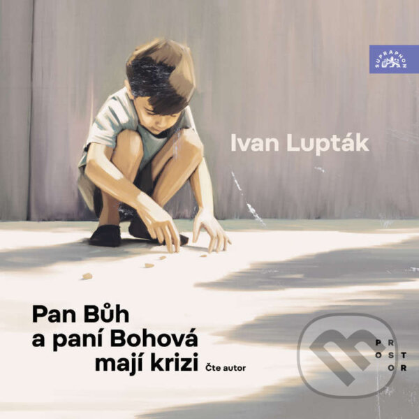 Audiokniha: Pan Bůh a paní Bohová mají krizi (Ivan Lupták). SUPRAPHON a Nakladatelství Prostor, 2026 Audiokniha: Pan Bůh a paní Bohová mají krizi (Ivan Lupták). SUPRAPHON a Nakladatelství Prostor, 2026