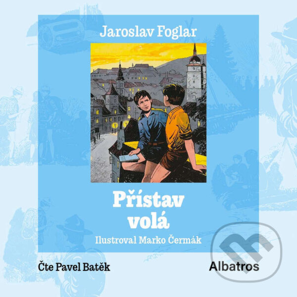 Audiokniha: Přístav volá (Jaroslav Foglar). Albatros SK, 2026 Audiokniha: Přístav volá (Jaroslav Foglar). Albatros SK, 2026