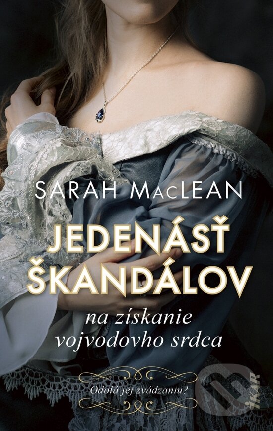 Kniha: Jedenásť škandálov na získanie vojvodovho srdca (Sarah MacLean). Ikar, 2026 Kniha: Jedenásť škandálov na získanie vojvodovho srdca (Sarah MacLean). Ikar, 2026