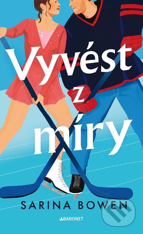 Kniha: Vyvést z míry (Sarina Bowen). Baronet, 2026 Kniha: Vyvést z míry (Sarina Bowen). Baronet, 2026