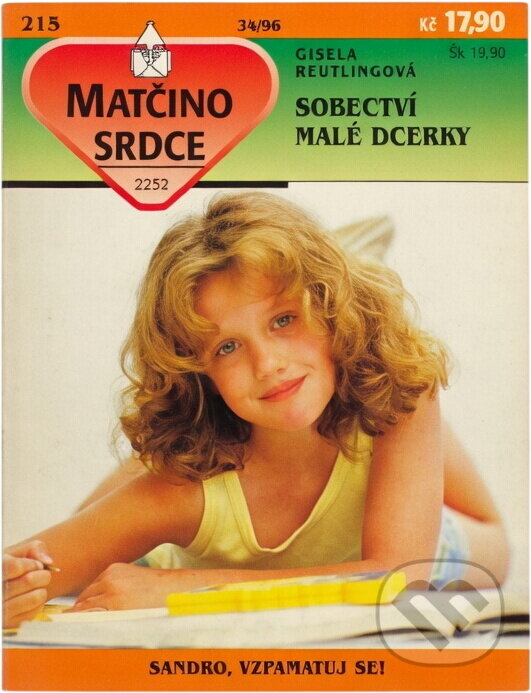 Kniha: Sobectví malé dcerky (Gisela Reutling). Ivo Železný, 1996 Kniha: Sobectví malé dcerky (Gisela Reutling). Ivo Železný, 1996