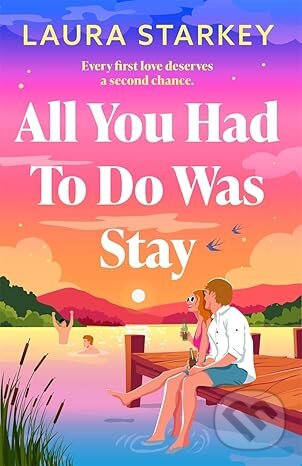 Kniha: All You Had To Do Was Stay (Laura Starkey). Bonnier Books, 2026 Kniha: All You Had To Do Was Stay (Laura Starkey). Bonnier Books, 2026