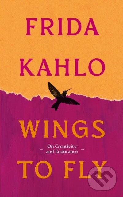 Kniha: Wings to Fly: Frida Kahlo (Frida Kahlo). Duckworth Overlook, 2026 Kniha: Wings to Fly: Frida Kahlo (Frida Kahlo). Duckworth Overlook, 2026