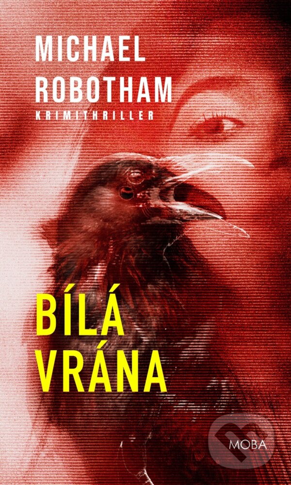 E-kniha: Bílá vrána (Michael Robotham). Moba, 2026 E-kniha: Bílá vrána (Michael Robotham). Moba, 2026