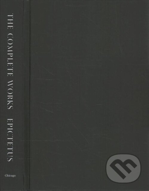 Kniha: The Complete Works (Epictetus a Robin Waterfield). University of Chicago, 2022 Kniha: The Complete Works (Epictetus a Robin Waterfield). University of Chicago, 2022