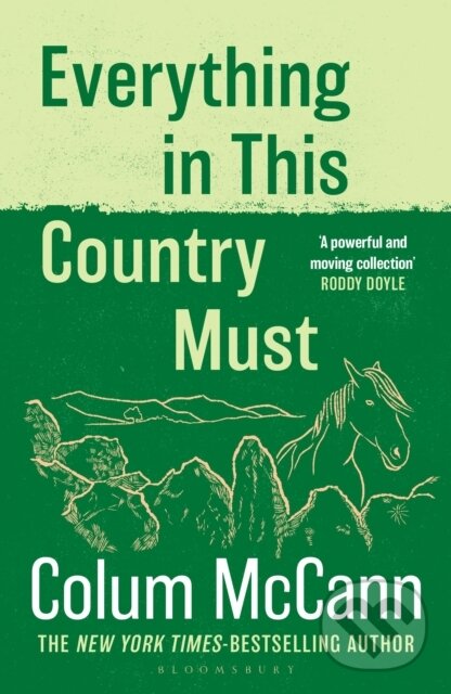 Kniha: Everything in this Country Must (Colum Mccann). Bloomsbury, 2026 Kniha: Everything in this Country Must (Colum Mccann). Bloomsbury, 2026
