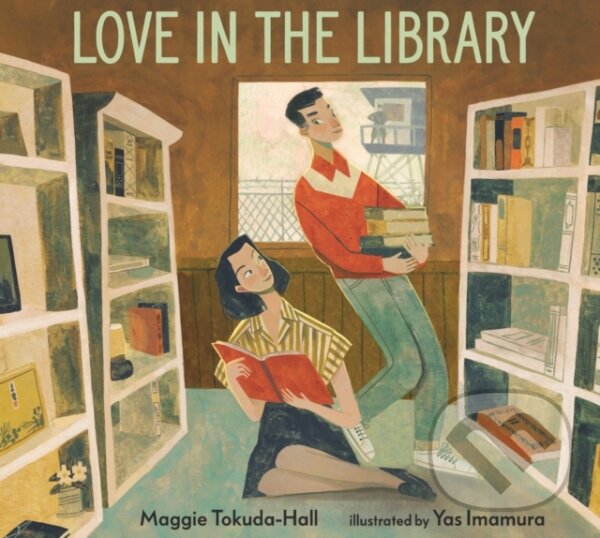 Kniha: Love in the Library (Maggie Tokuda-Hall). Candlewick, 2022 Kniha: Love in the Library (Maggie Tokuda-Hall). Candlewick, 2022