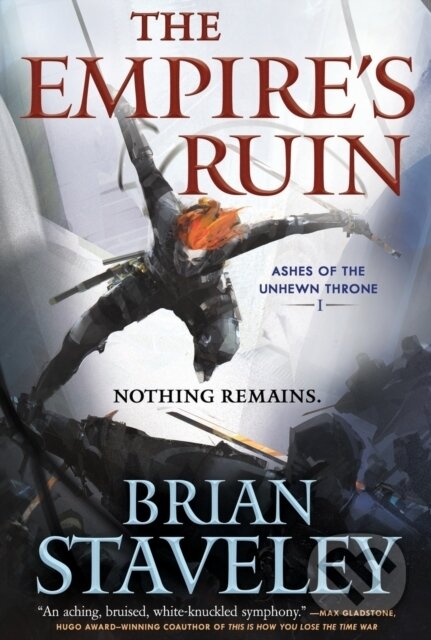 Kniha: The Empire's Ruin (Brian Staveley). Tor Books, 2022 Kniha: The Empire's Ruin (Brian Staveley). Tor Books, 2022