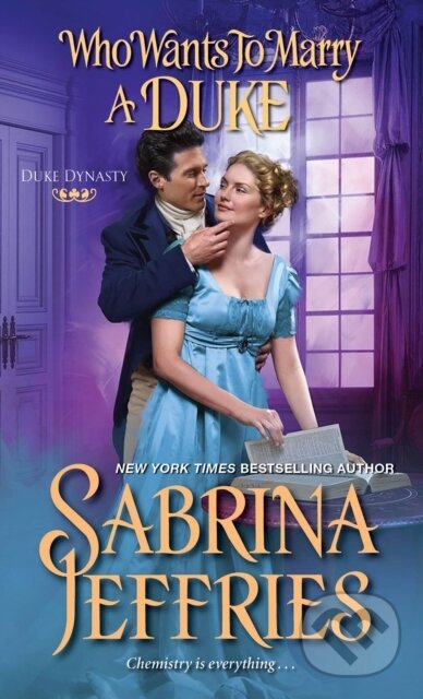 Kniha: Who Wants to Marry a Duke (Sabrina Jeffries). Zebra Books, 2020 Kniha: Who Wants to Marry a Duke (Sabrina Jeffries). Zebra Books, 2020