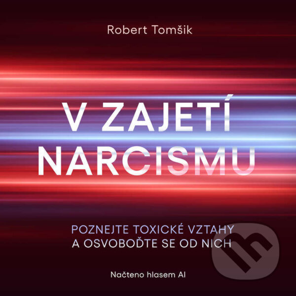Audiokniha: V zajetí narcismu (Robert Tomšik). Grada, 2026 Audiokniha: V zajetí narcismu (Robert Tomšik). Grada, 2026
