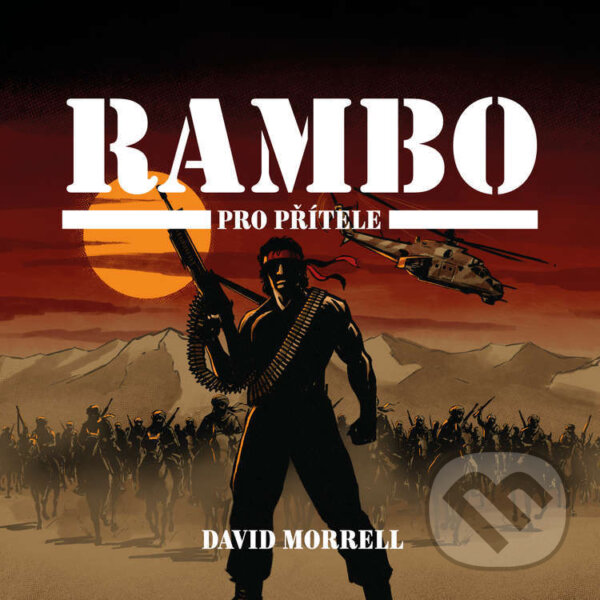 Audiokniha: Rambo – Pro přítele (David Morrell). Tympanum, 2026 Audiokniha: Rambo – Pro přítele (David Morrell). Tympanum, 2026