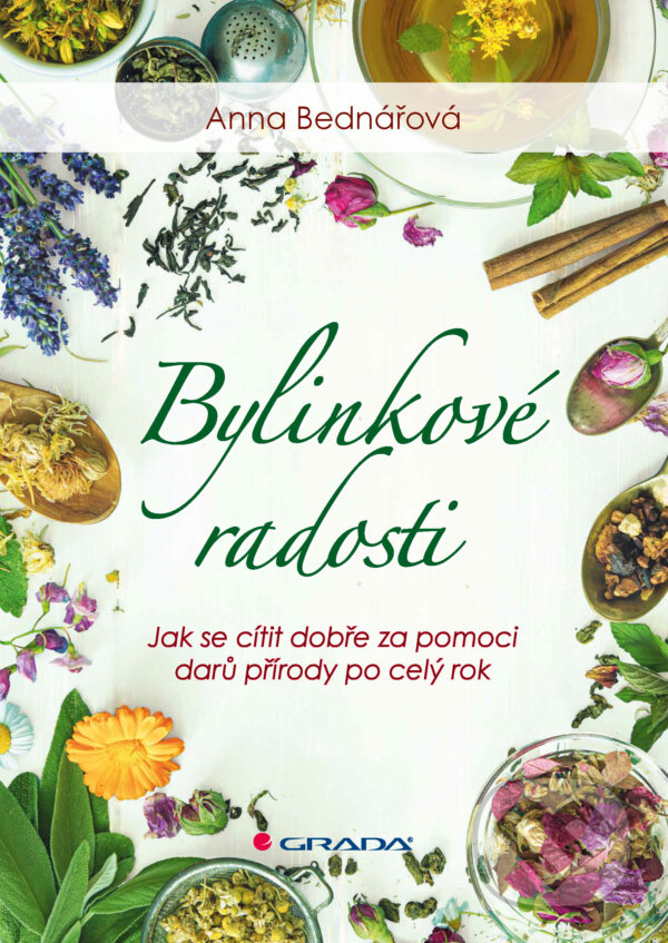 E-kniha: Bylinkové radosti (Anna Bednářová). Grada, 2026 E-kniha: Bylinkové radosti (Anna Bednářová). Grada, 2026