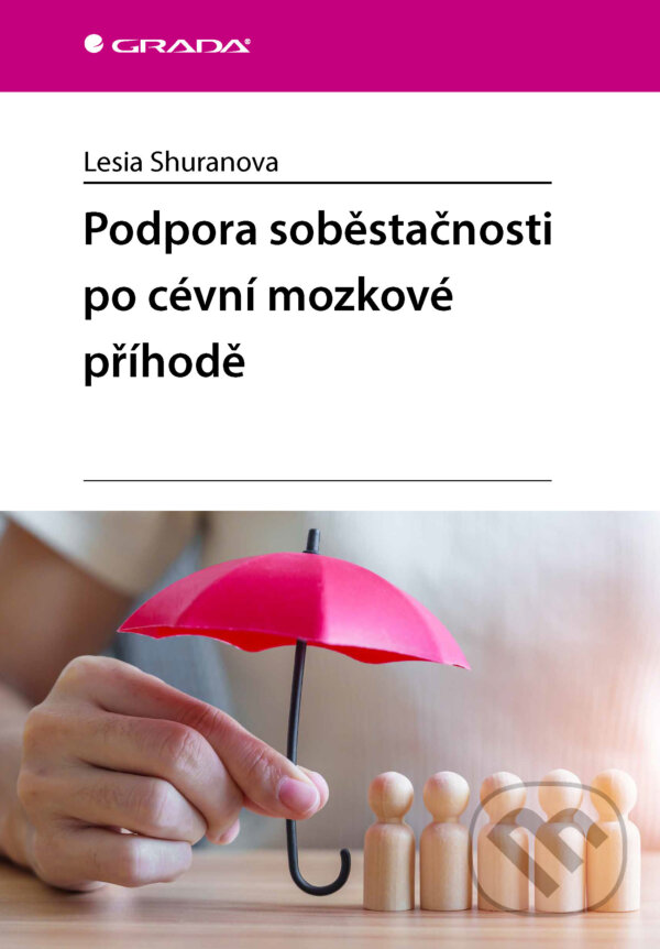 E-kniha: Podpora soběstačnosti po cévní mozkové příhodě (Lesia Shuranova). Grada, 2026 E-kniha: Podpora soběstačnosti po cévní mozkové příhodě (Lesia Shuranova). Grada, 2026