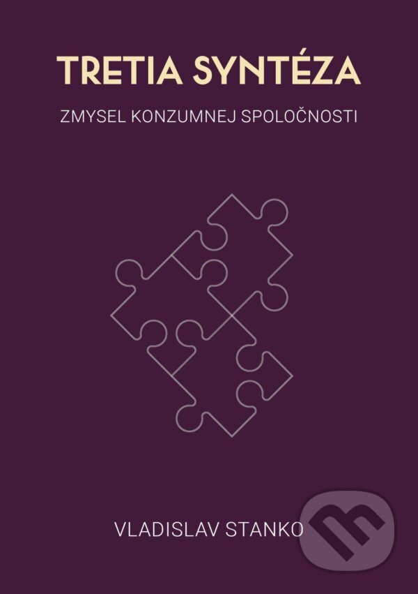 E-kniha: Tretia syntéza (Vladislav Stanko). Vladislav Stanko, 2026 E-kniha: Tretia syntéza (Vladislav Stanko). Vladislav Stanko, 2026