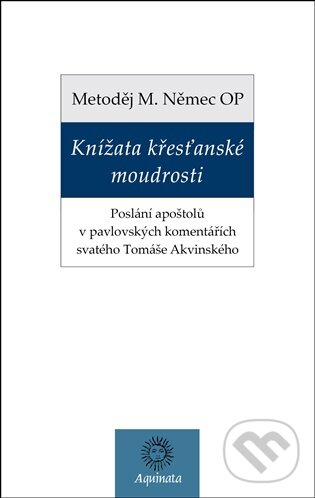 Kniha: Knížata křesťanské moudrosti (Krystal OP). Krystal OP, 2026 Kniha: Knížata křesťanské moudrosti (Krystal OP). Krystal OP, 2026