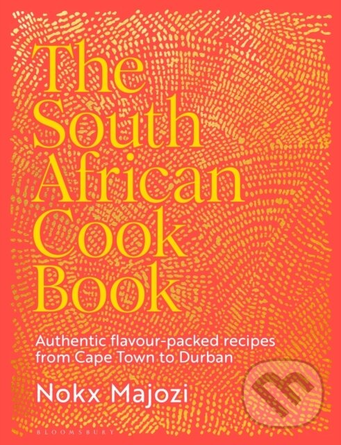 Kniha: The South African Cookbook (Nokx Majozi). Bloomsbury, 2026 Kniha: The South African Cookbook (Nokx Majozi). Bloomsbury, 2026