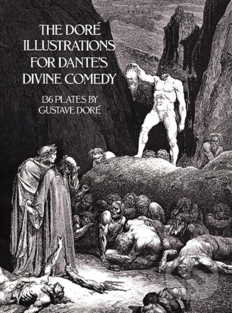 Kniha: The Dore's Illustrations for Dante's Divine Comedy (Gustave Doré). Dover Publications, 1976 Kniha: The Dore's Illustrations for Dante's Divine Comedy (Gustave Doré). Dover Publications, 1976