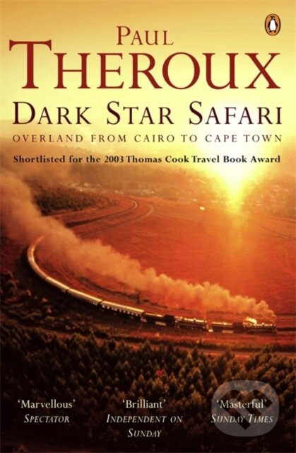 Kniha: Dark Star Safari (Paul Theroux). Penguin Books, 2003 Kniha: Dark Star Safari (Paul Theroux). Penguin Books, 2003