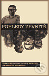 Kniha: Pohledy zevnitř (Martin Machovec). Pistorius & Olšanská, 2008 Kniha: Pohledy zevnitř (Martin Machovec). Pistorius & Olšanská, 2008