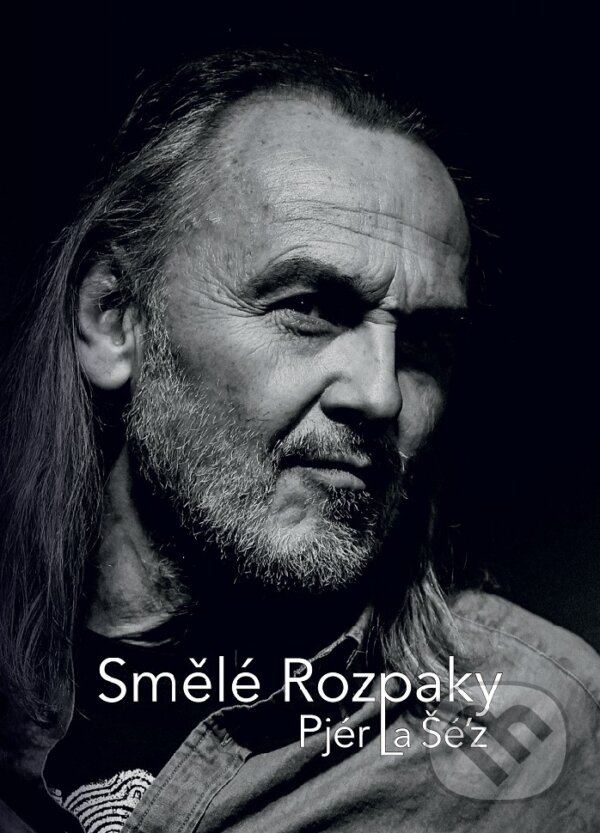 Kniha: Smělé Rozpaky (Pjér La Šé'z). BOHEMICA BOOKS, 2026 Kniha: Smělé Rozpaky (Pjér La Šé'z). BOHEMICA BOOKS, 2026
