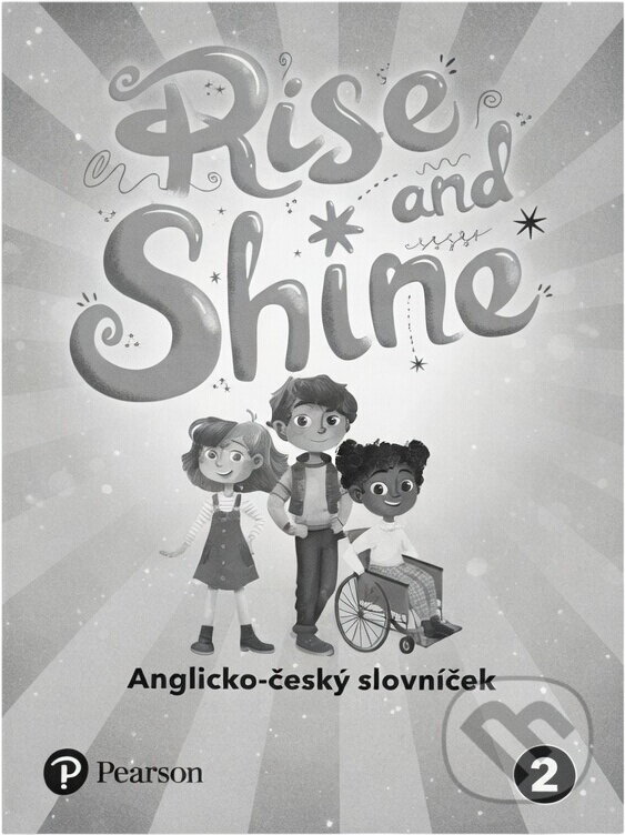 Kniha: Rise and Shine 2 CZ slovníček (Autorský kolektiv). Bohemian Ventures Kniha: Rise and Shine 2 CZ slovníček (Autorský kolektiv). Bohemian Ventures