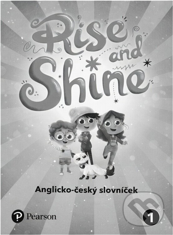 Kniha: Rise and Shine 1 CZ slovníček (Autorský kolektiv). Bohemian Ventures Kniha: Rise and Shine 1 CZ slovníček (Autorský kolektiv). Bohemian Ventures