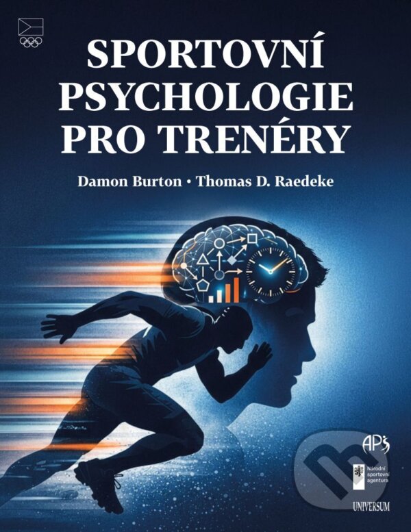 E-kniha: Sportovní psychologie pro trenéry (Damon Burton). X Nakladatelství Universum, 2026 E-kniha: Sportovní psychologie pro trenéry (Damon Burton). X Nakladatelství Universum, 2026