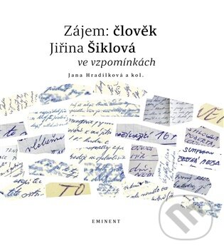 Kniha: Zájem: člověk (Jana Hradílková). Eminent, 2026 Kniha: Zájem: člověk (Jana Hradílková). Eminent, 2026